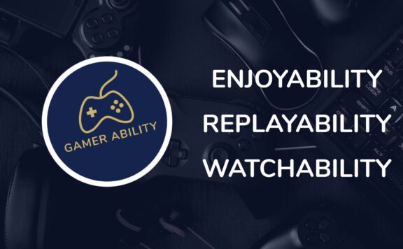 Gamer Ability Review system consist of enjoyability, watchability, and replayability