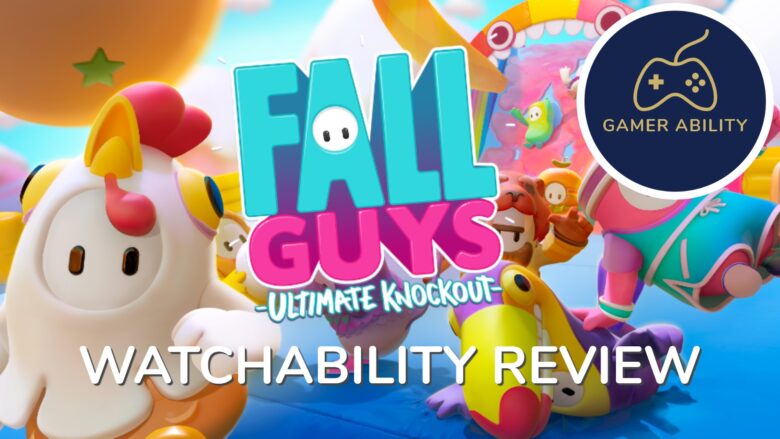 Watchability review of Fall Guys