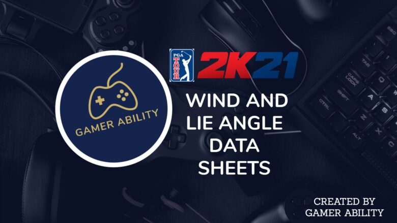 Featured image of Gamer ability logo and controllers in background. Text in image says PGA TOUR @k21 wind and lie angle data sheets created by gamer ability